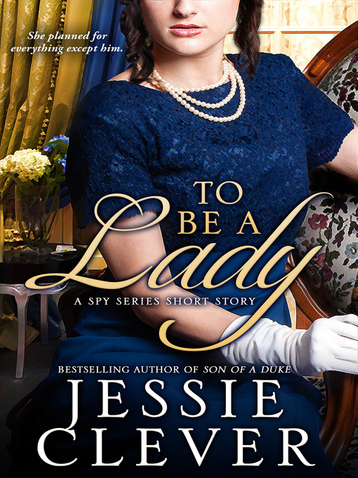 Title details for To Be a Lady by Jessie Clever - Available